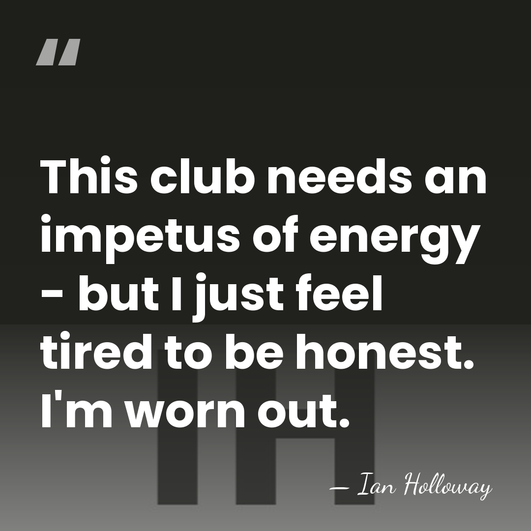 This club needs an impetus of energy - but I just feel&hellip; - Ian Holloway
