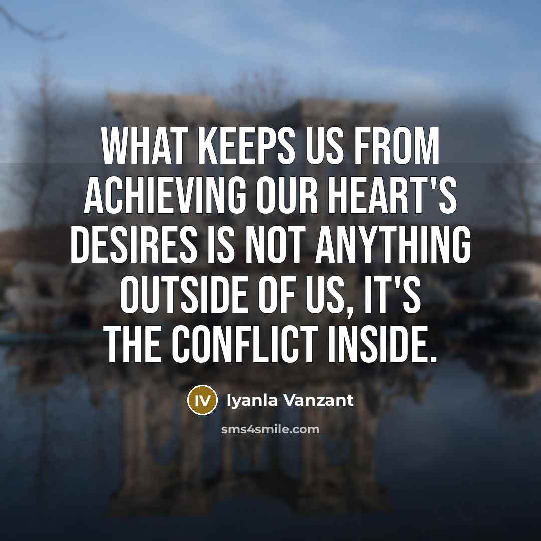 “What keeps us from achieving our heart's desires is not…” quote by Iyanla Vanzant