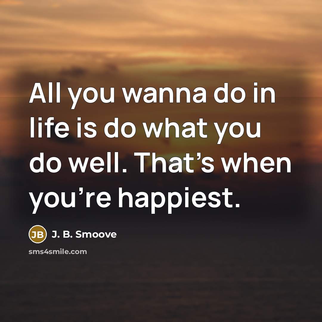 “All you wanna do in life is do what you…” quote by J. B. Smoove