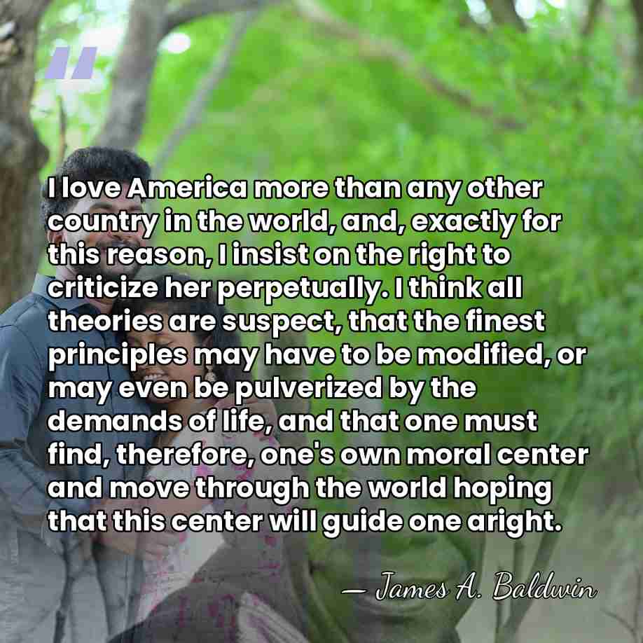I love America more than any other country in the world, and,&hellip; - James A. Baldwin