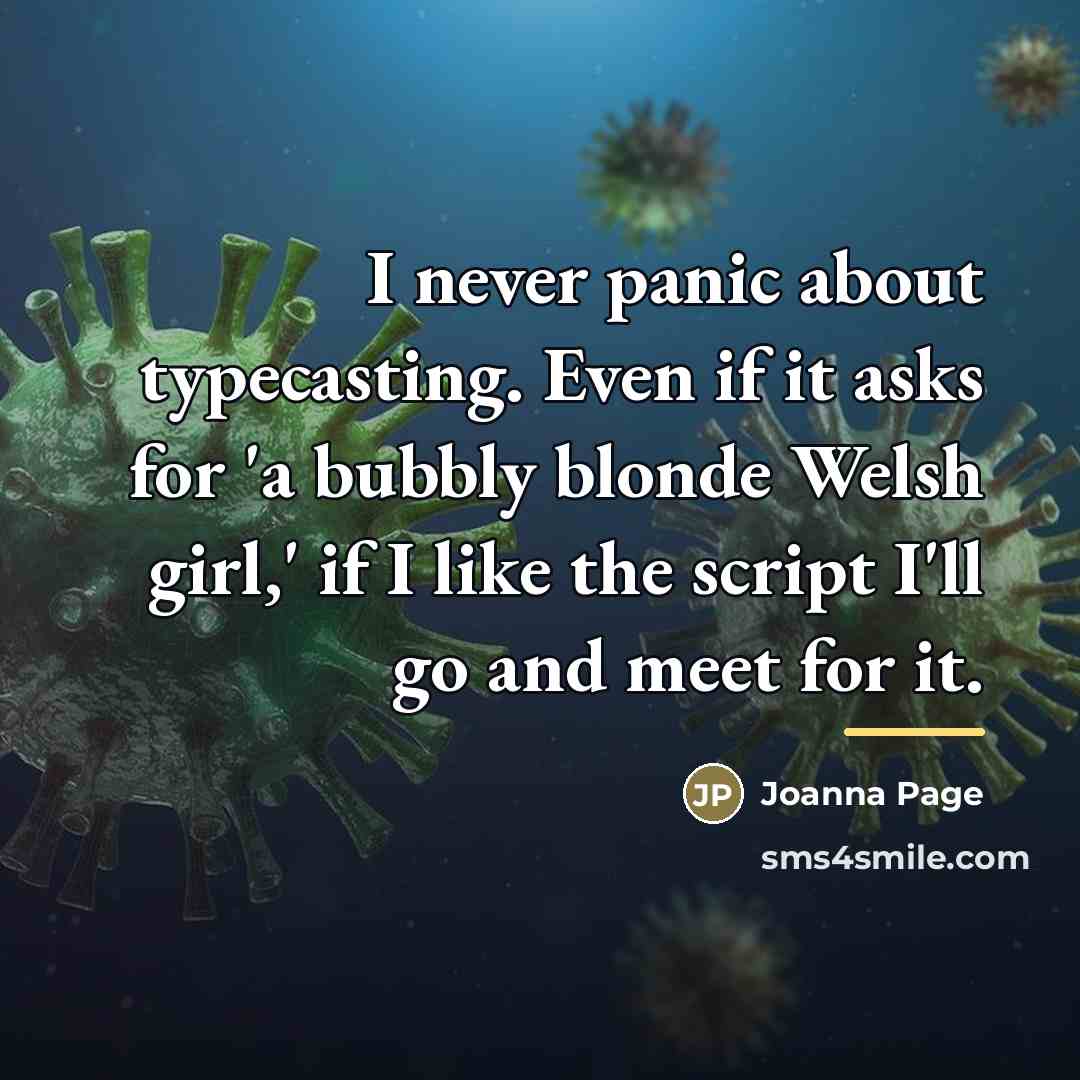 “I never panic about typecasting. Even if it asks for…” quote by Joanna Page