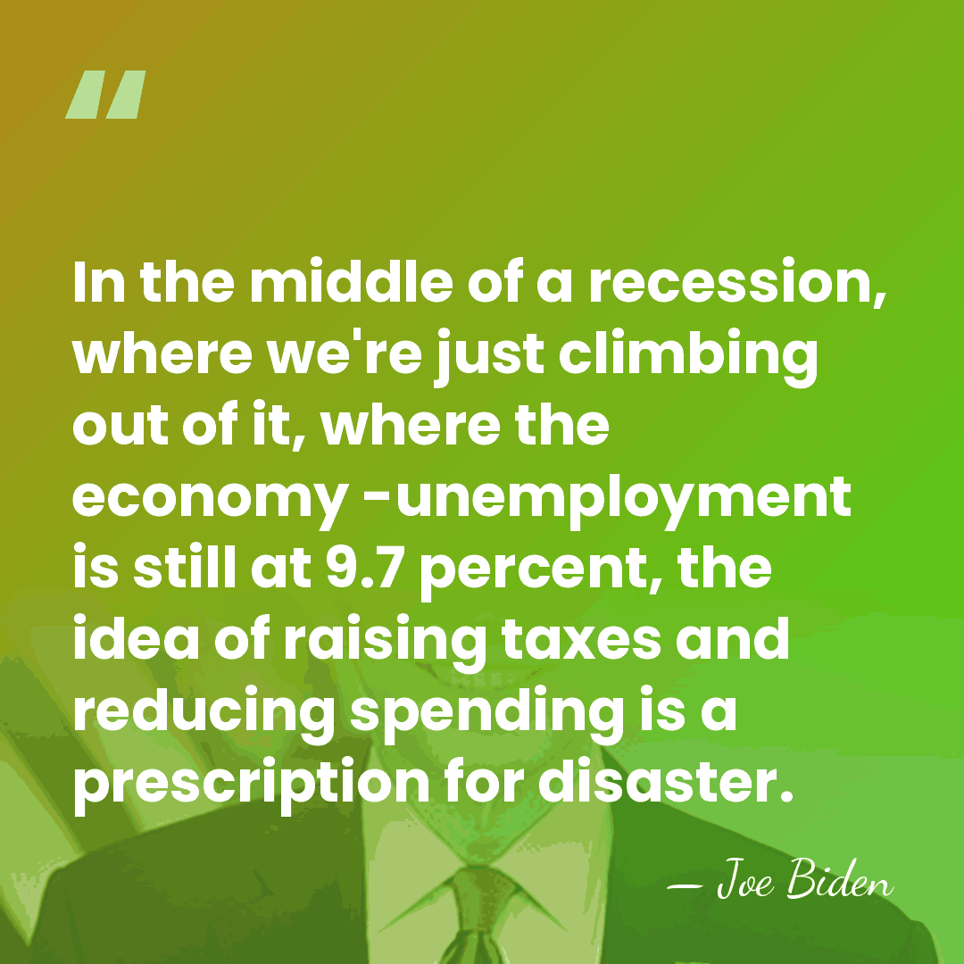 In the middle of a recession, where we're just climbing out of&hellip; - Joe Biden