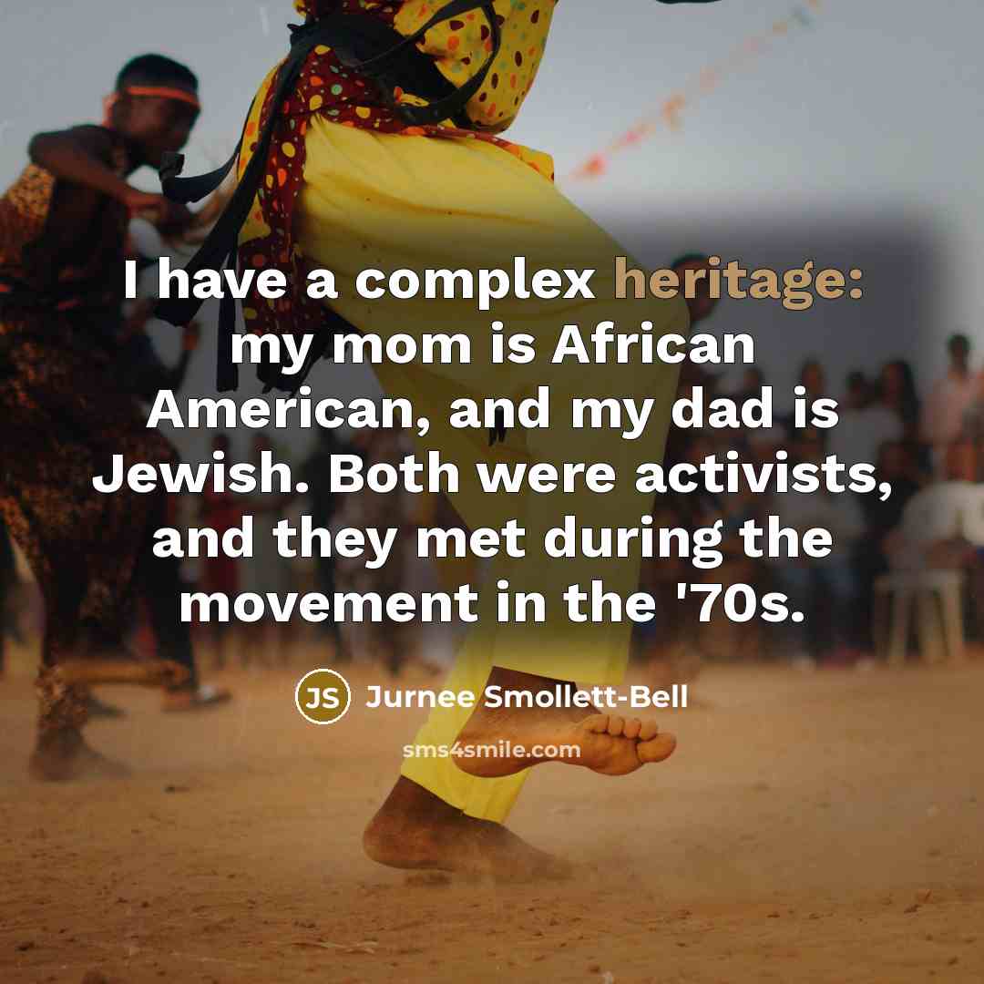 “I have a complex heritage: my mom is African American,…” quote by Jurnee Smollett-Bell