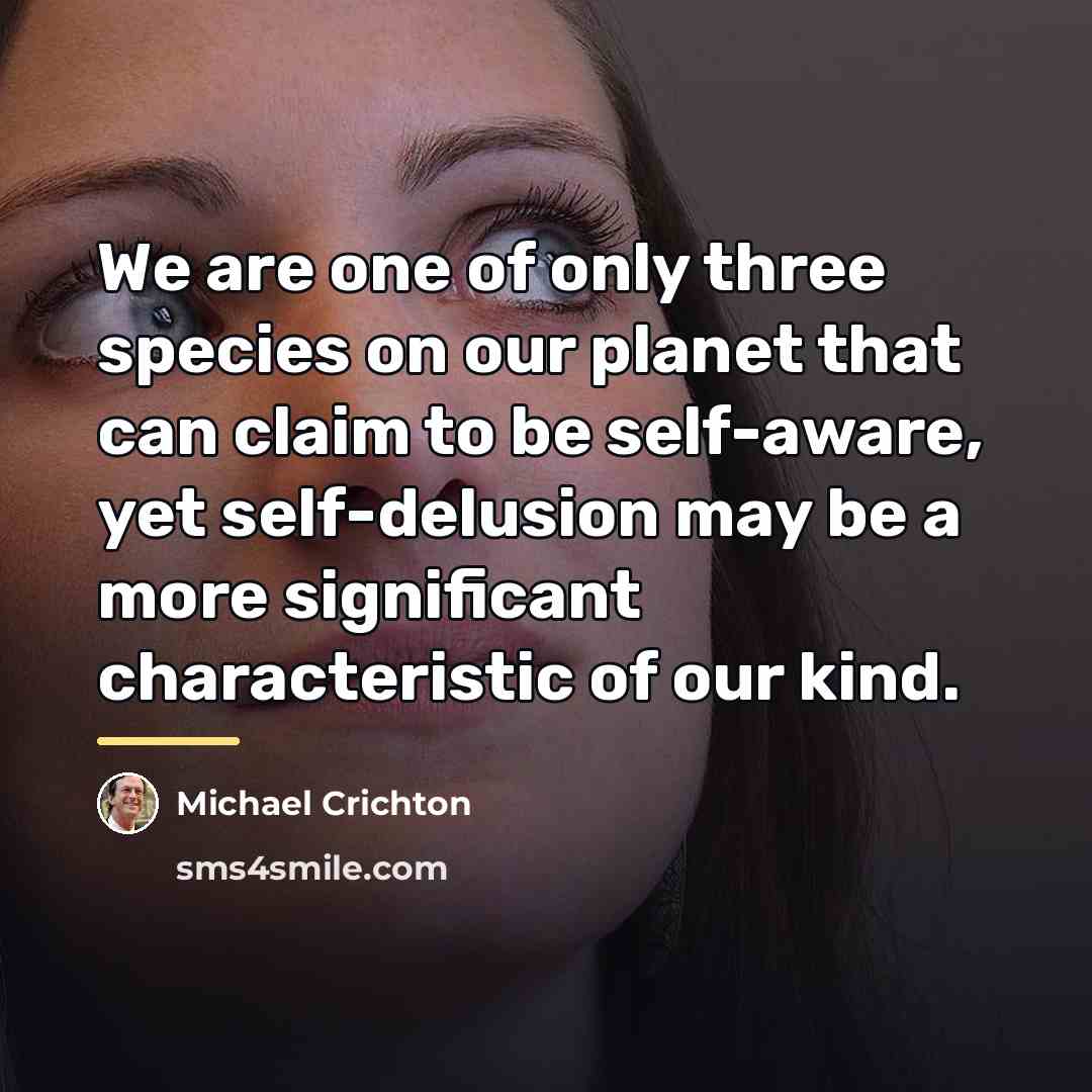 “We are one of only three species on our planet…” quote by Michael Crichton