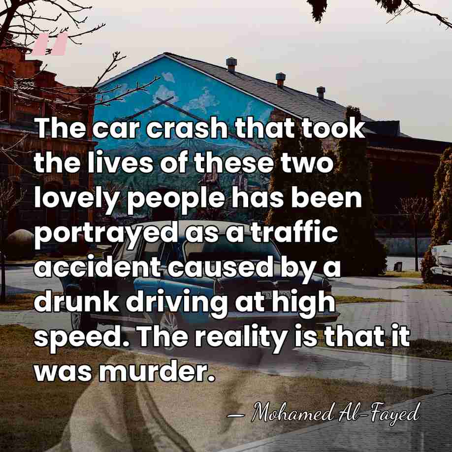 The car crash that took the lives of these two lovely people&hellip; - Mohamed Al-Fayed