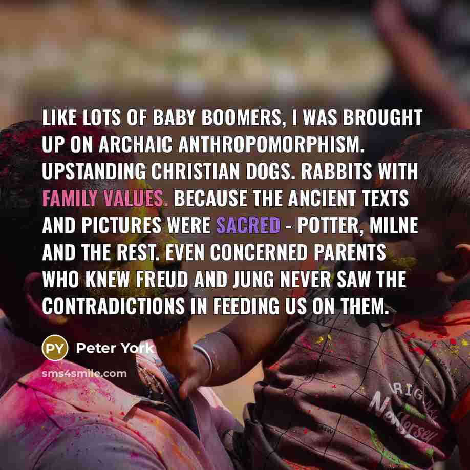 “Like lots of baby boomers, I was brought up on…” quote by Peter York