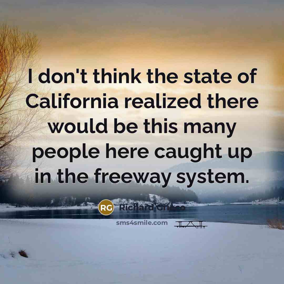 “I don't think the state of California realized there would…” quote by Richard Grieco