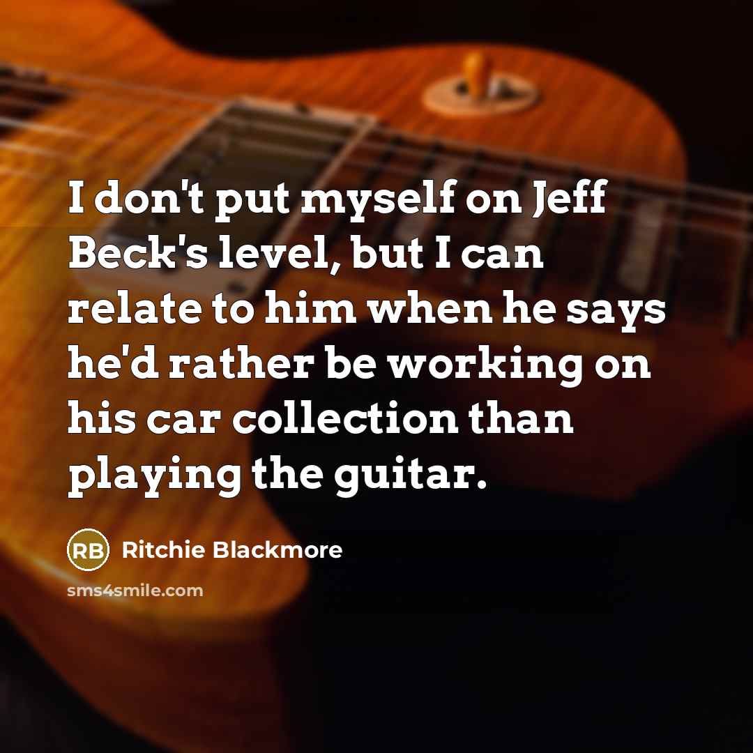 “I don't put myself on Jeff Beck's level, but I…” quote by Ritchie Blackmore
