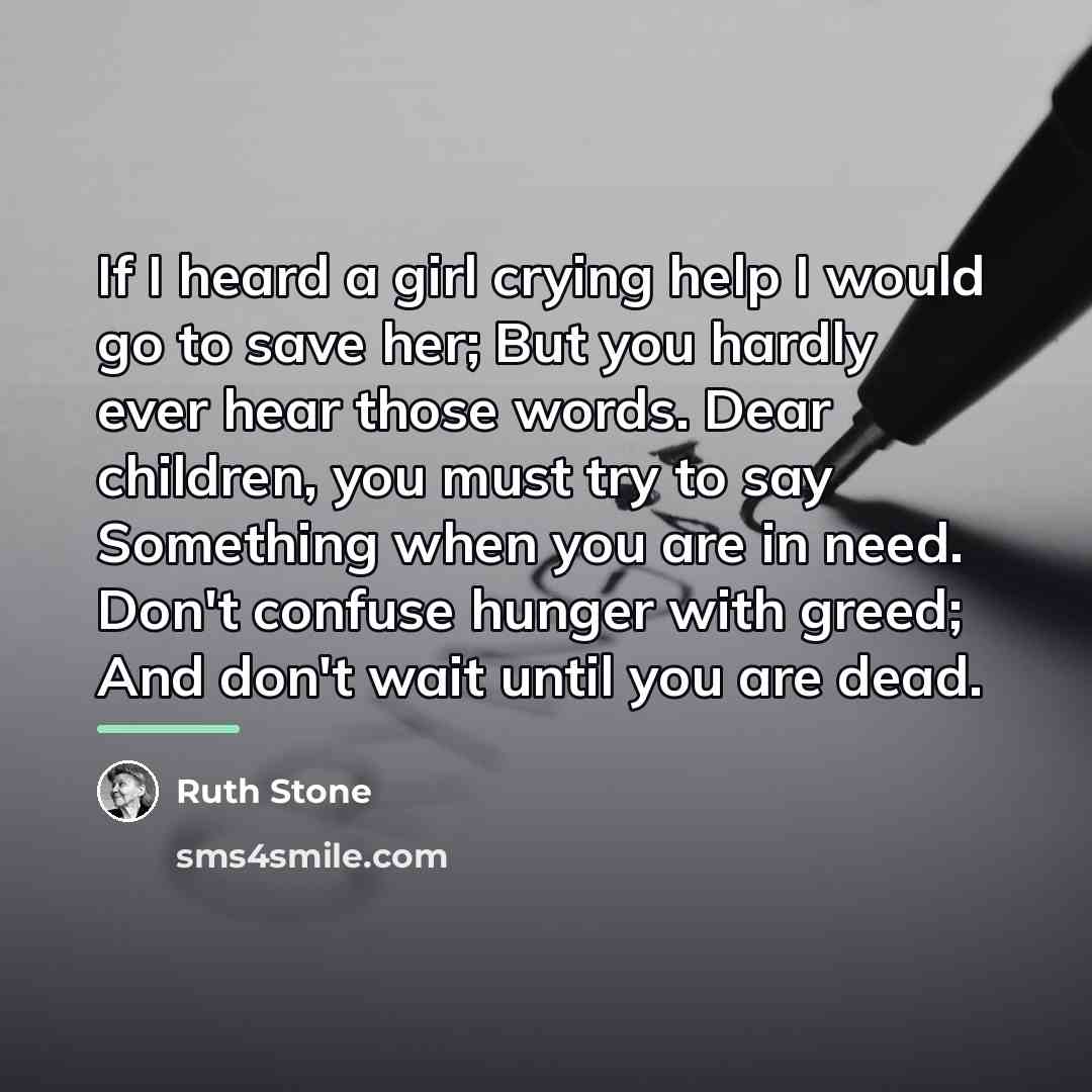 “If I heard a girl crying help I would go…” quote by Ruth Stone