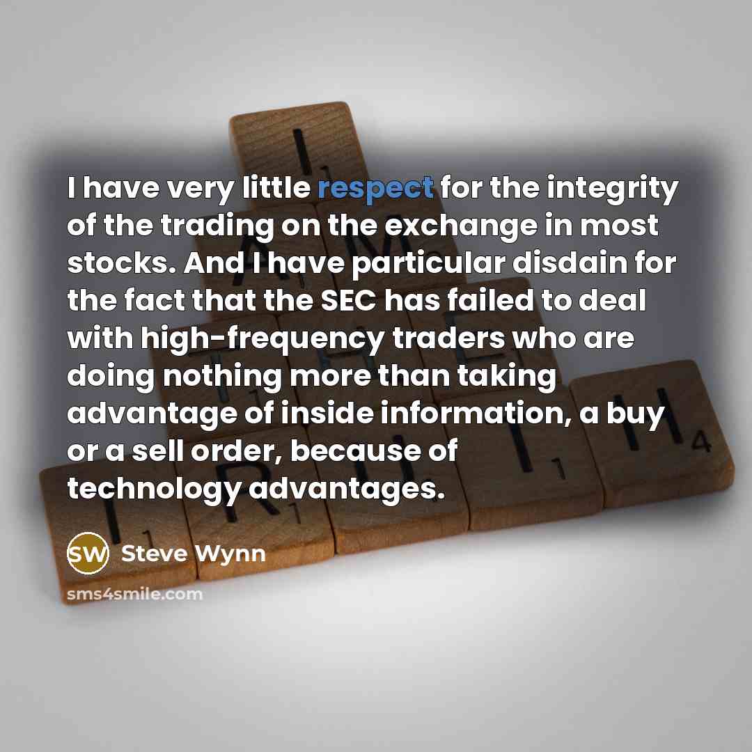 “I have very little respect for the integrity of the…” quote by Steve Wynn