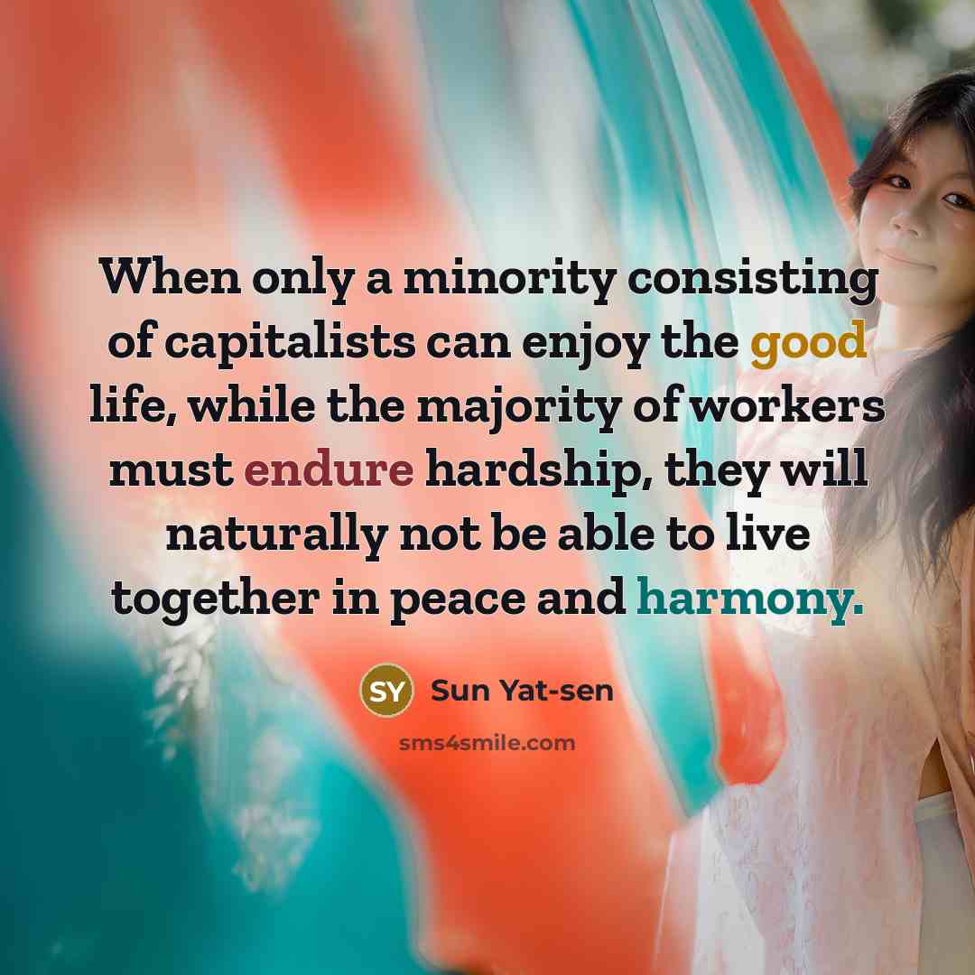 “When only a minority consisting of capitalists can enjoy the…” quote by Sun Yat-sen