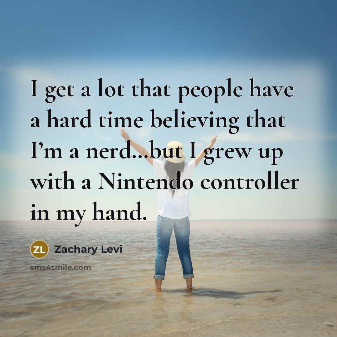 “I get a lot that people have a hard time…” quote by Zachary Levi