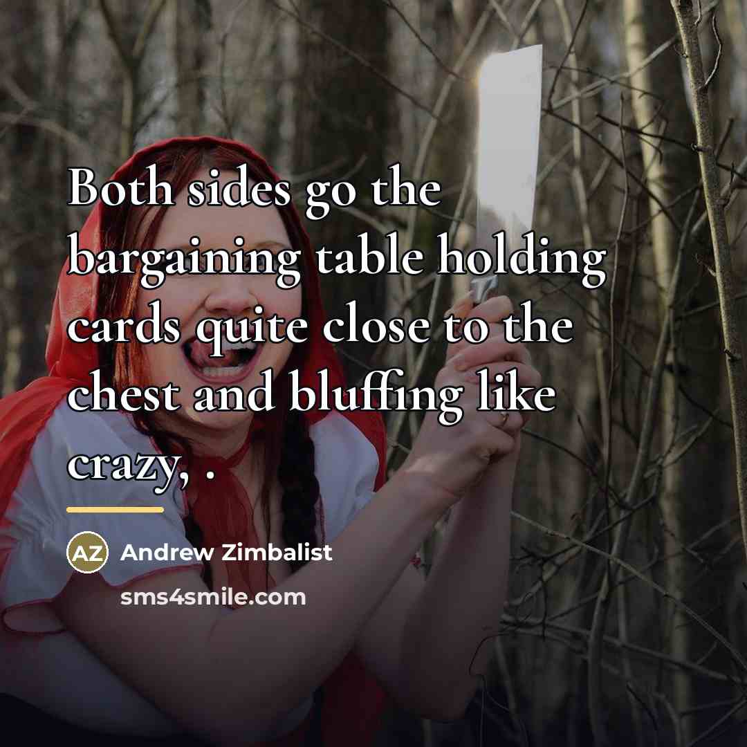 “Both sides go the bargaining table holding cards quite close…” quote by Andrew Zimbalist
