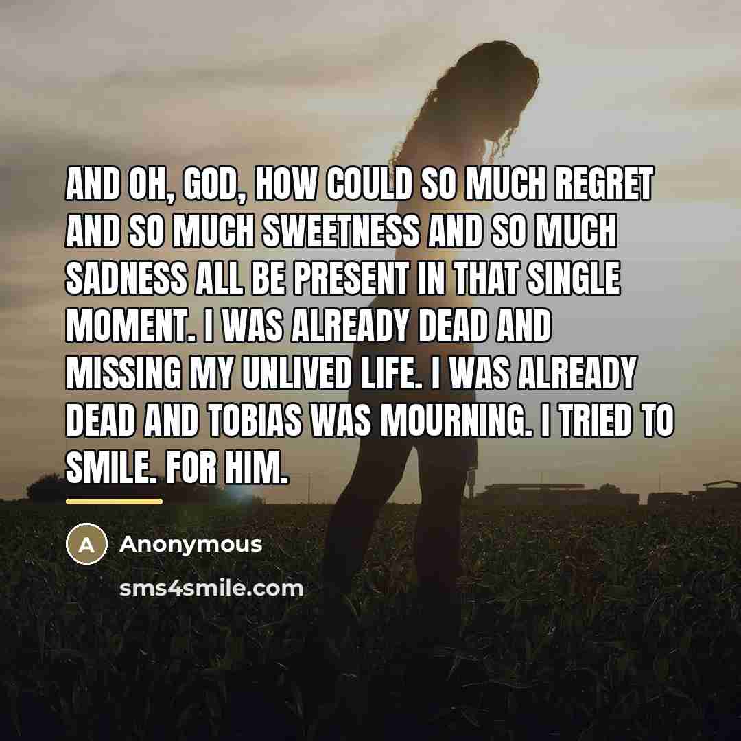 “And oh, god, how could so much regret and so…” quote by Anonymous