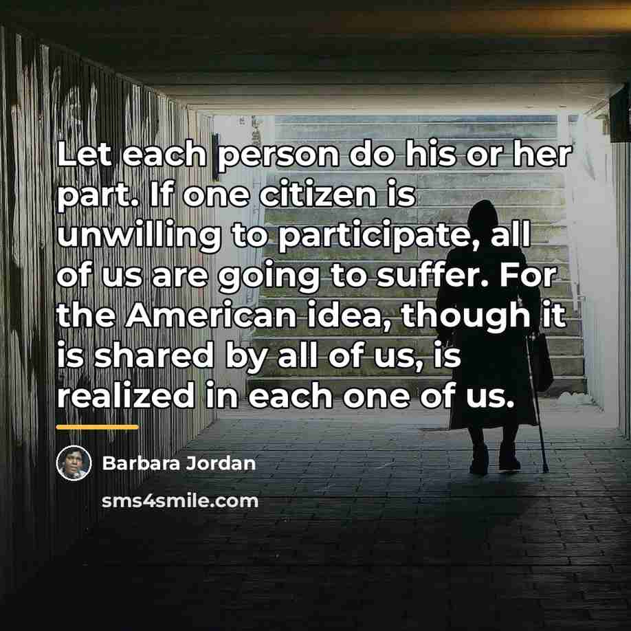 “Let each person do his or her part. If one…” quote by Barbara Jordan