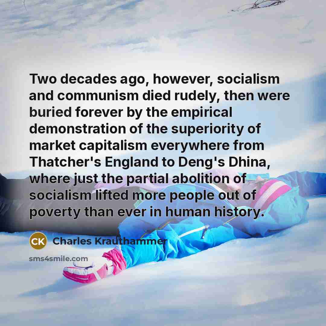 “Two decades ago, however, socialism and communism died rudely, then…” quote by Charles Krauthammer