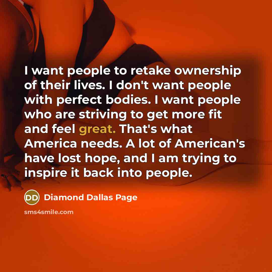 “I want people to retake ownership of their lives. I…” quote by Diamond Dallas Page