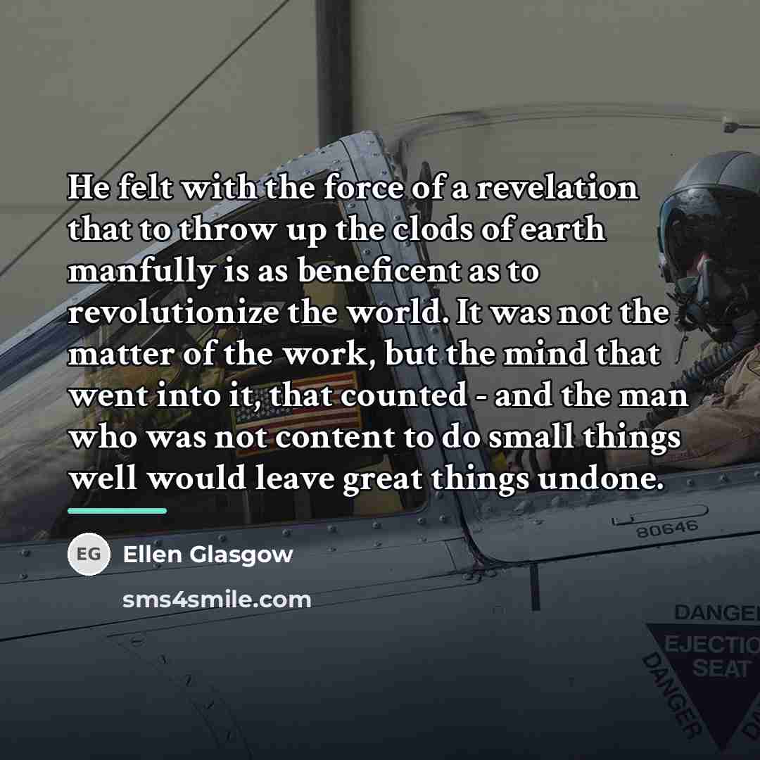 “He felt with the force of a revelation that to…” quote by Ellen Glasgow