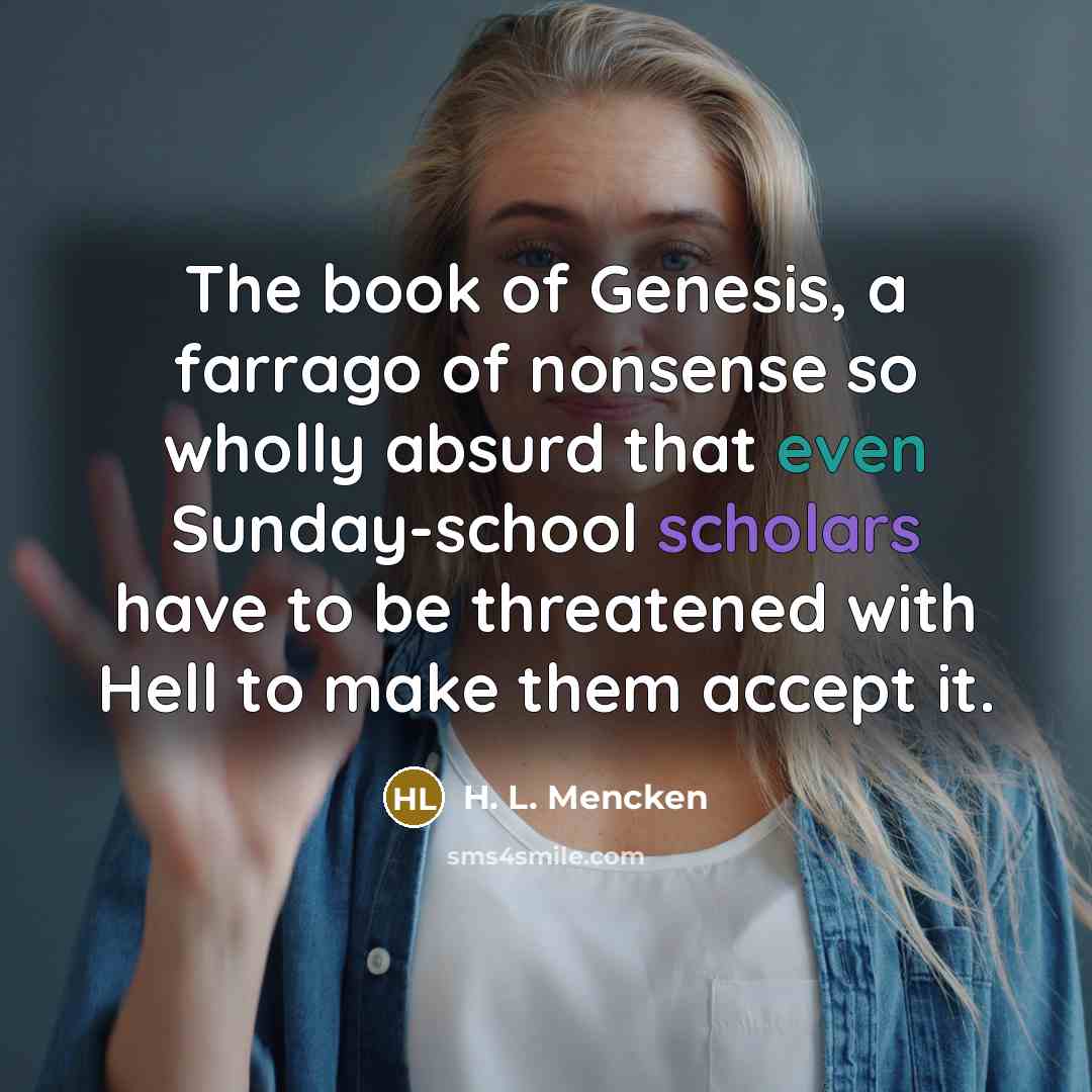 “The book of Genesis, a farrago of nonsense so wholly…” quote by H. L. Mencken