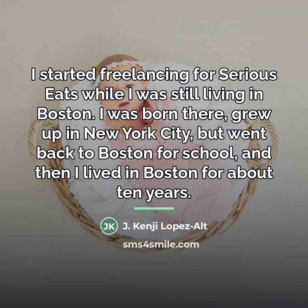 “I started freelancing for Serious Eats while I was still…” quote by J. Kenji Lopez-Alt