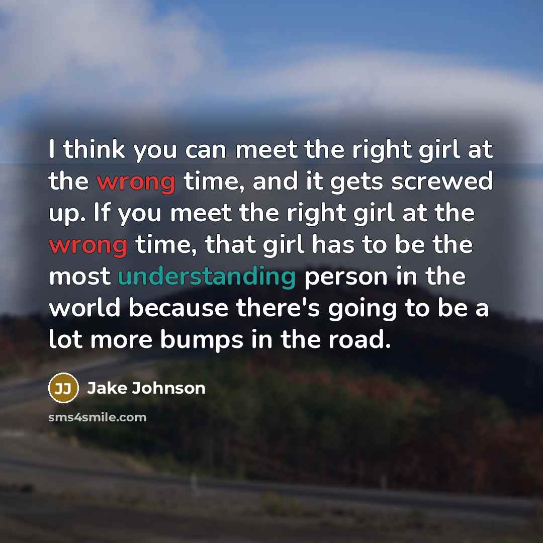 “I think you can meet the right girl at the…” quote by Jake Johnson
