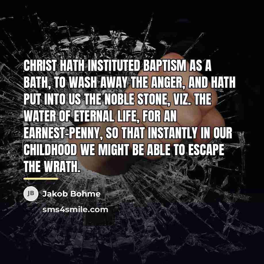 “Christ hath instituted Baptism as a bath, to wash away…” quote by Jakob Bohme
