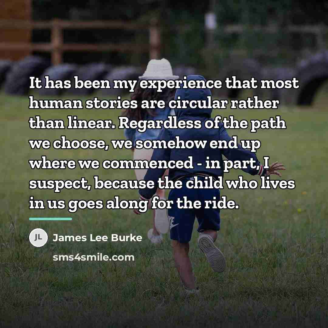 “It has been my experience that most human stories are…” quote by James Lee Burke