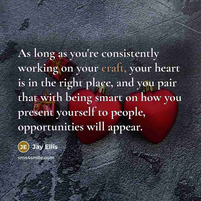 “As long as you're consistently working on your craft, your…” quote by Jay Ellis