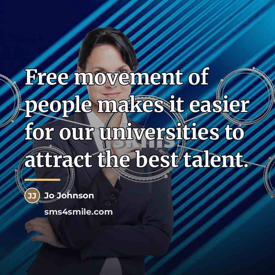 “Free movement of people makes it easier for our universities…” quote by Jo Johnson