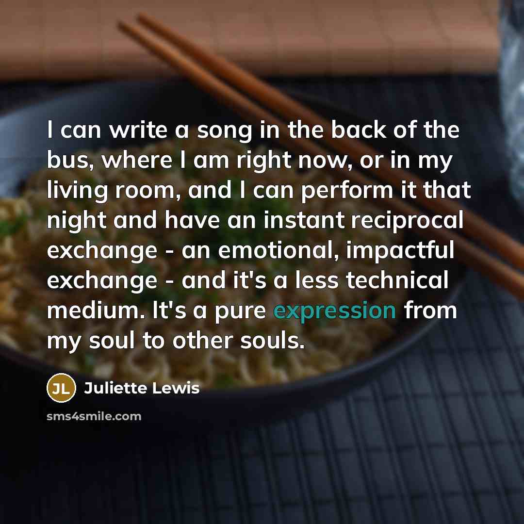 “I can write a song in the back of the…” quote by Juliette Lewis