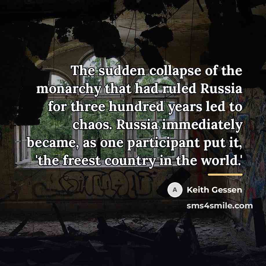 “The sudden collapse of the monarchy that had ruled Russia…” quote by Keith Gessen
