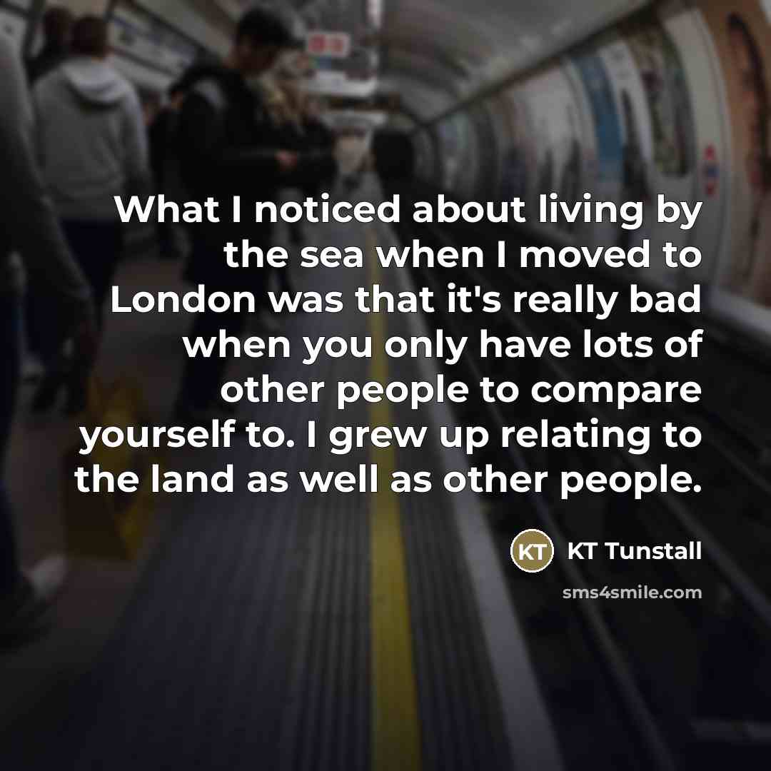 “What I noticed about living by the sea when I…” quote by KT Tunstall