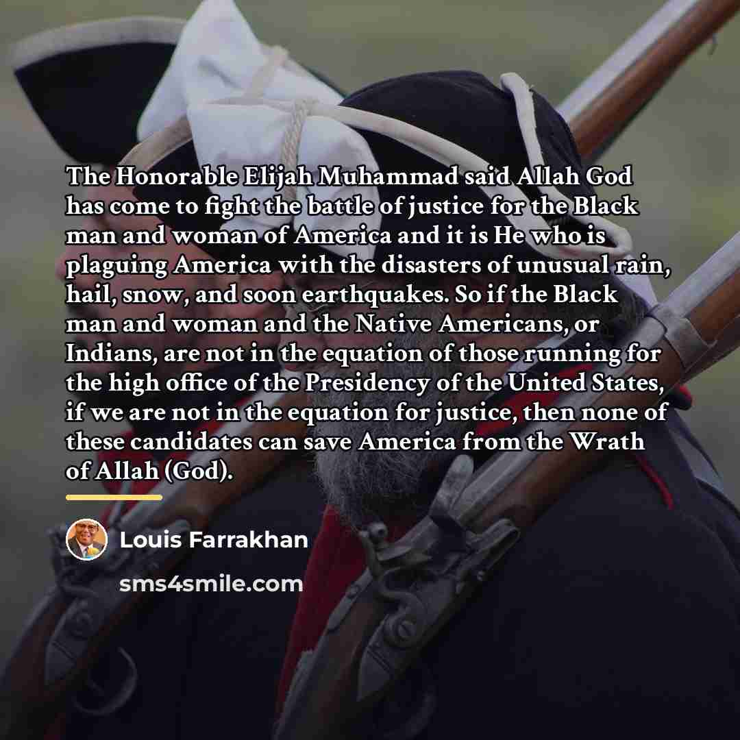 “The Honorable Elijah Muhammad said Allah God has come to…” quote by Louis Farrakhan