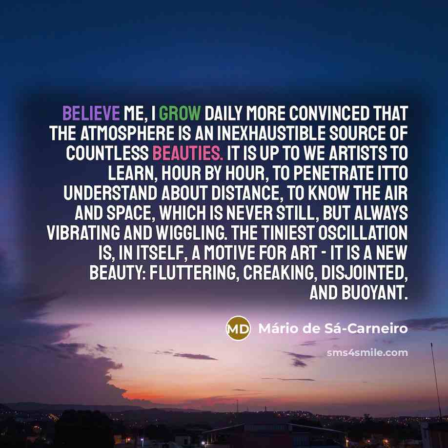 “Believe me, I grow daily more convinced that the atmosphere…” quote by Mario de Sa-Carneiro