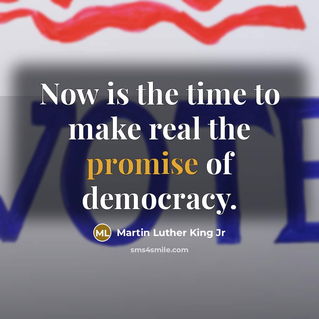 “Now is the time to make real the promise of…” quote by Martin Luther King Jr