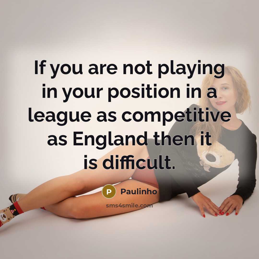 “If you are not playing in your position in a…” quote by Paulinho