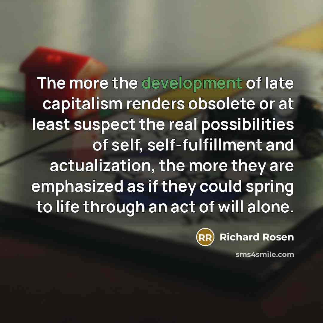 “The more the development of late capitalism renders obsolete or…” quote by Richard Rosen