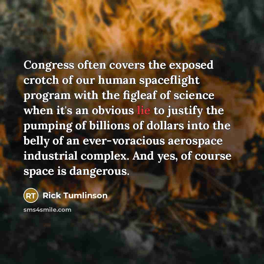 “Congress often covers the exposed crotch of our human spaceflight…” quote by Rick Tumlinson