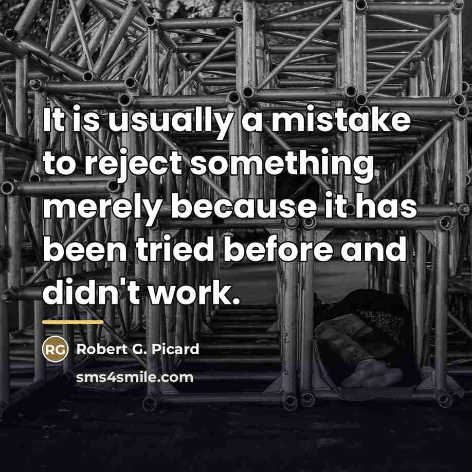 “It is usually a mistake to reject something merely because…” quote by Robert G. Picard