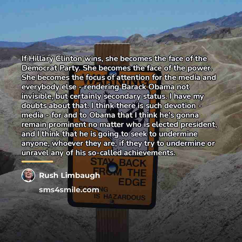 “If Hillary Clinton wins, she becomes the face of the…” quote by Rush Limbaugh