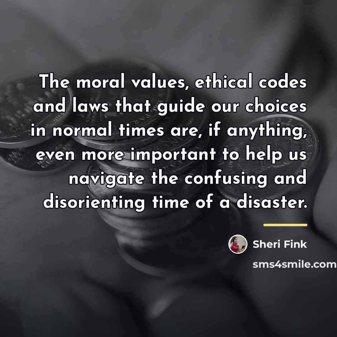 “The moral values, ethical codes and laws that guide our…” quote by Sheri Fink