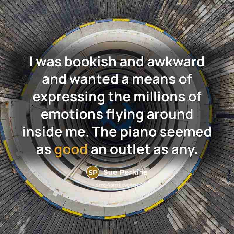 “I was bookish and awkward and wanted a means of…” quote by Sue Perkins