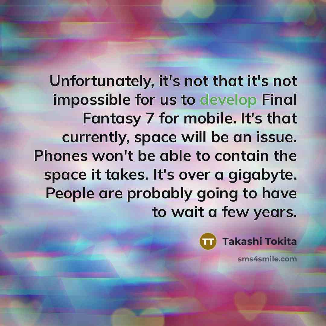 “Unfortunately, it's not that it's not impossible for us to…” quote by Takashi Tokita
