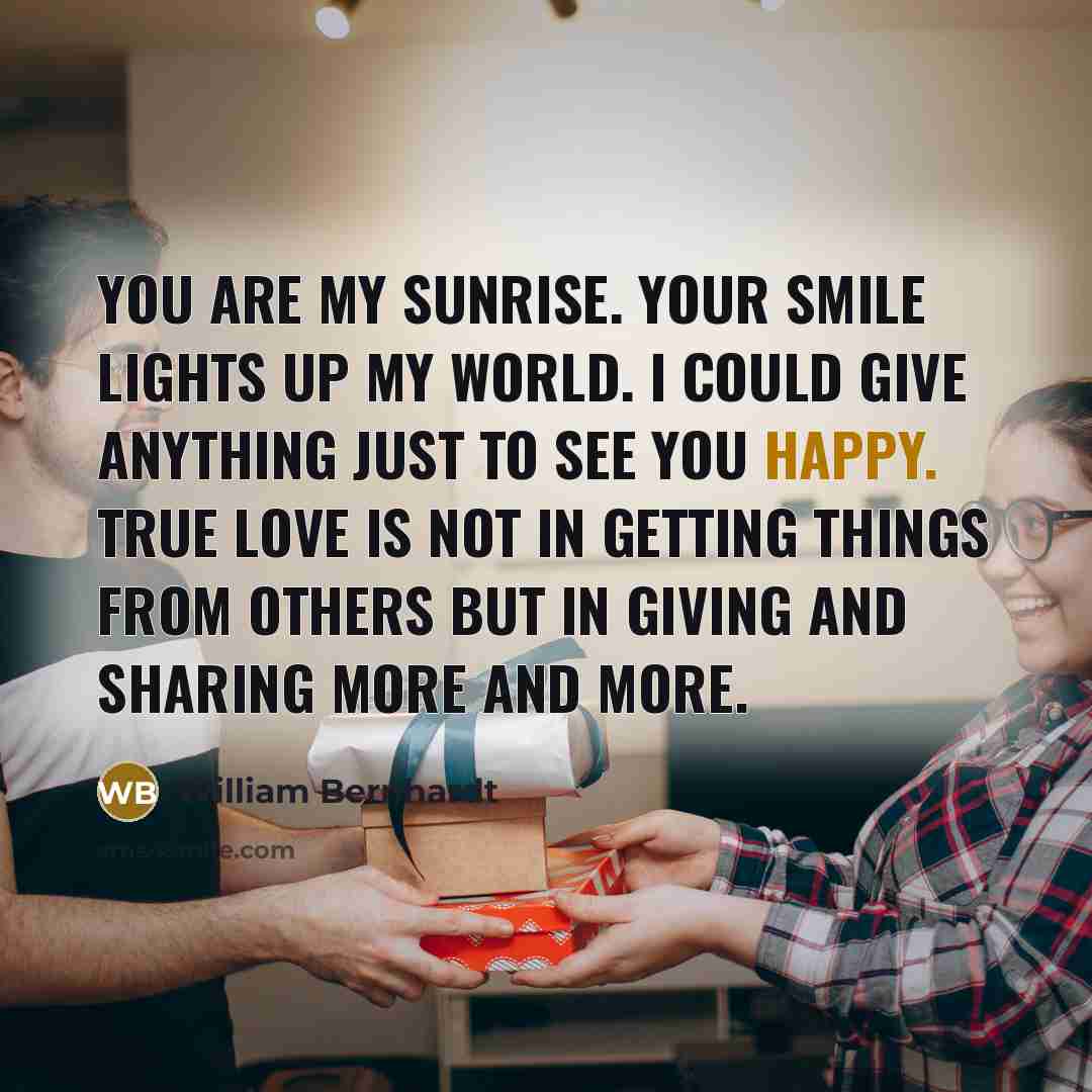 “You are my sunrise. Your smile lights up my world.…” quote by William Bernhardt