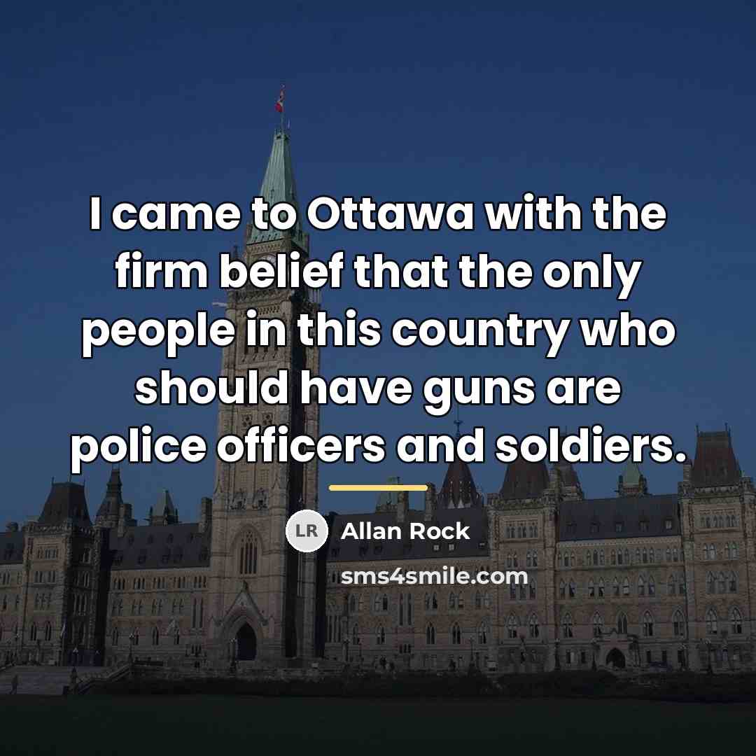 “I came to Ottawa with the firm belief that the…” quote by Allan Rock