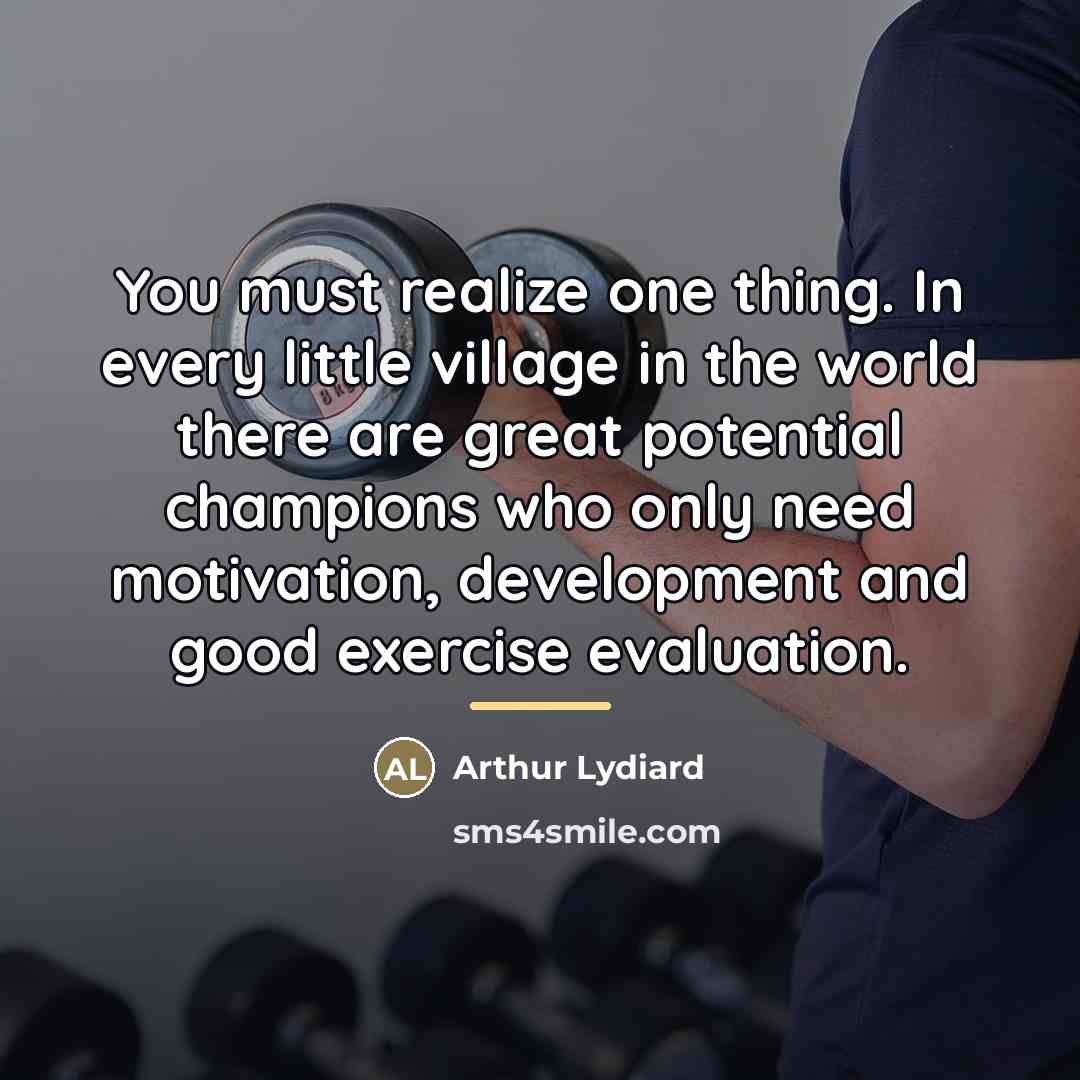 “You must realize one thing. In every little village in…” quote by Arthur Lydiard