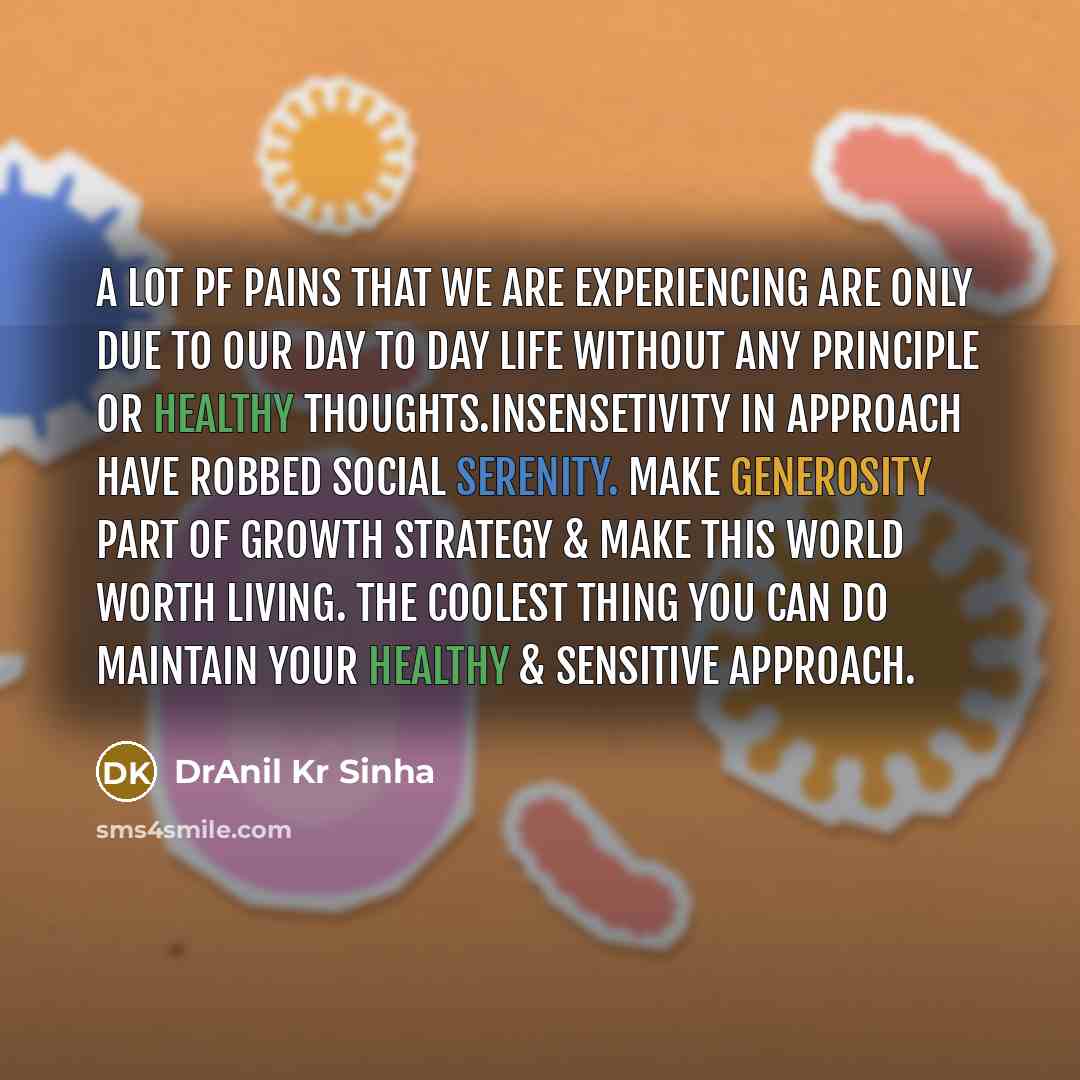 “A lot pf pains that we are experiencing are only…” quote by DrAnil Kr Sinha