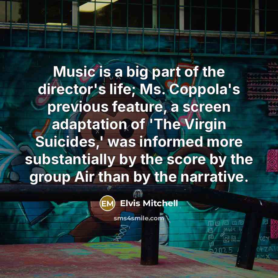 “Music is a big part of the director's life; Ms.…” quote by Elvis Mitchell