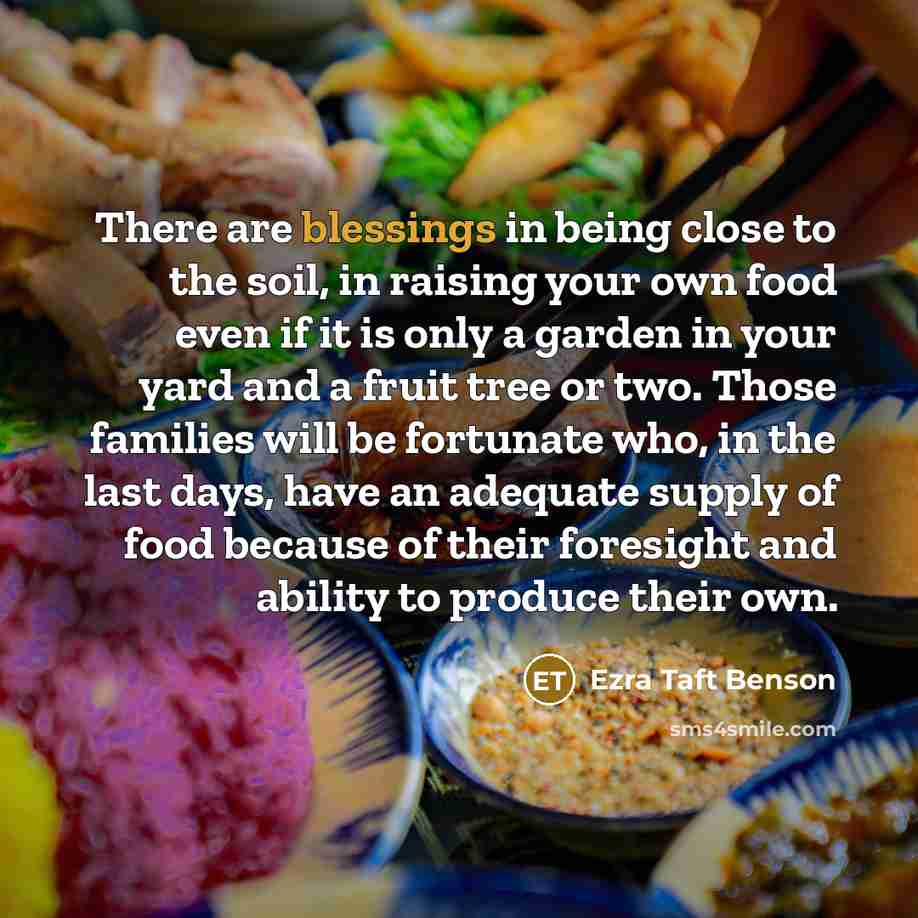 “There are blessings in being close to the soil, in…” quote by Ezra Taft Benson