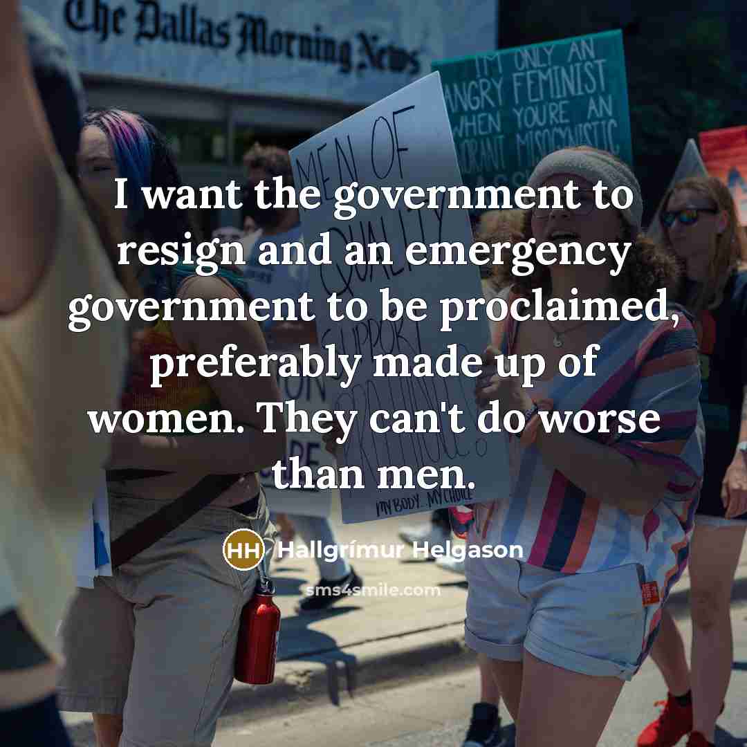 “I want the government to resign and an emergency government…” quote by Hallgrimur Helgason
